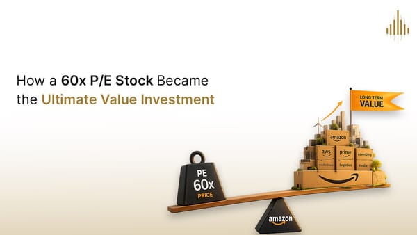 The do-nothing price: how Amazon with a PE of 60x became a value investment